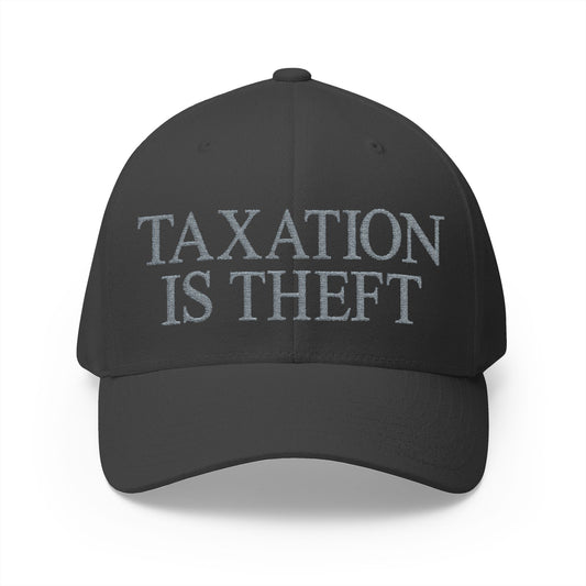 Taxation Is Theft Embroidered Hat