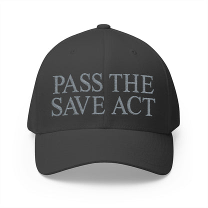 Pass The Save Act Embroidered Hat