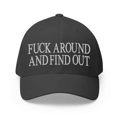 Fuck Around and Find Out Embroidered Hat