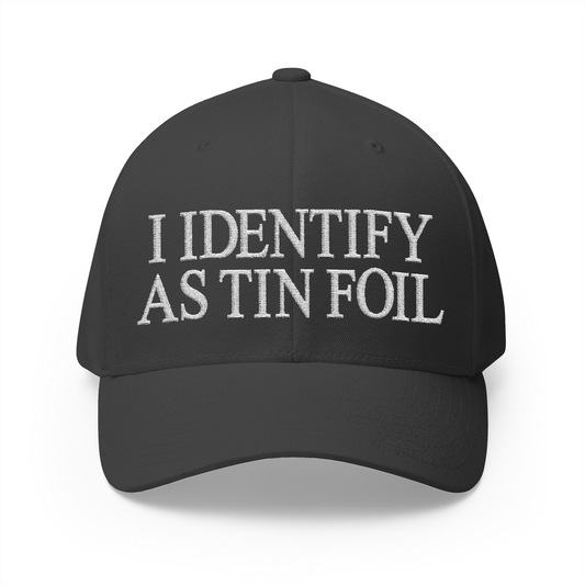 I Identify As Tin Foil Embroidered Hat