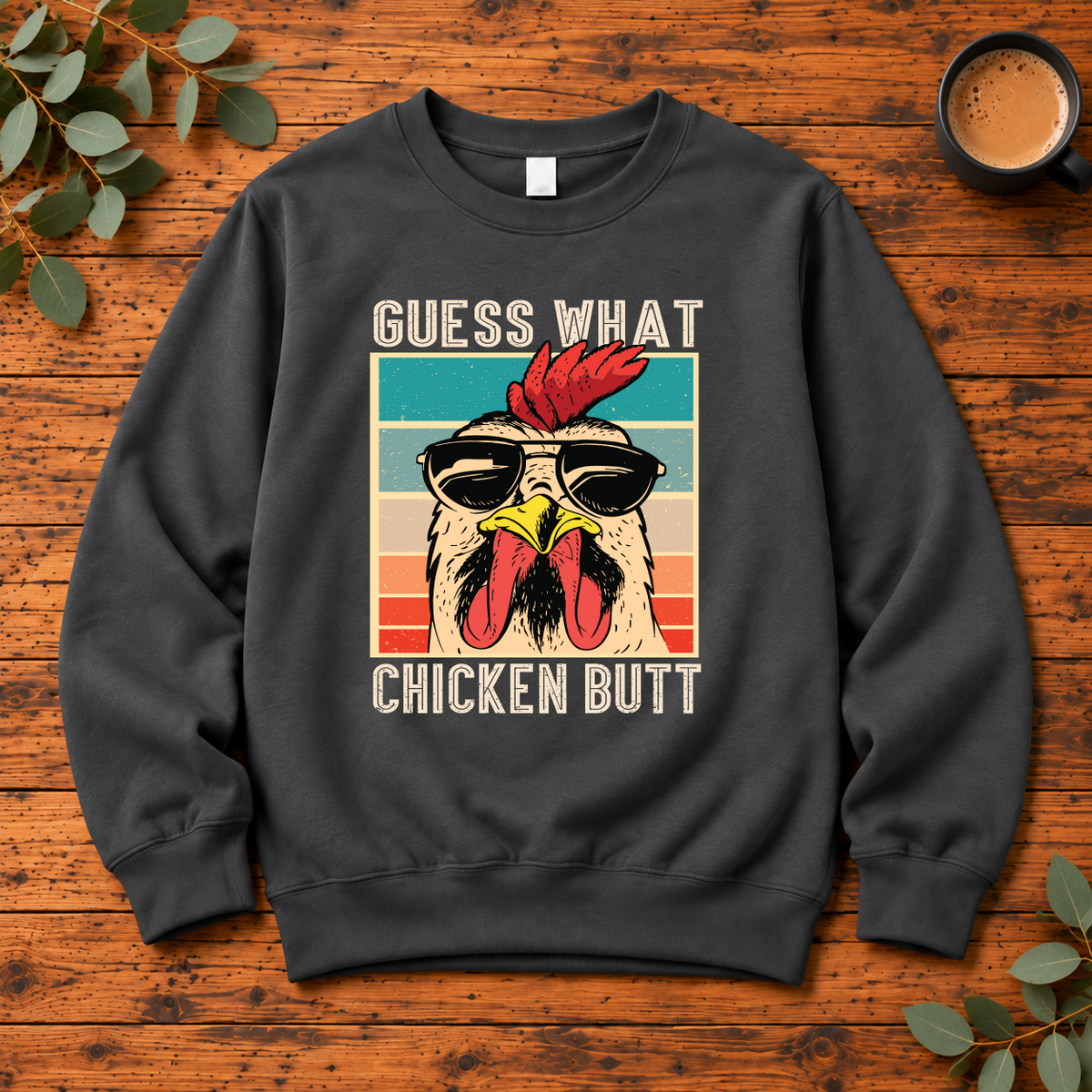 Guess What Chicken Butt Shirt | Funny Chicken Graphic Apparel