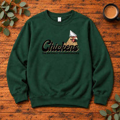 Chickens Are the Gateway to Conspiracies Shirt, Crewneck & Hoodie