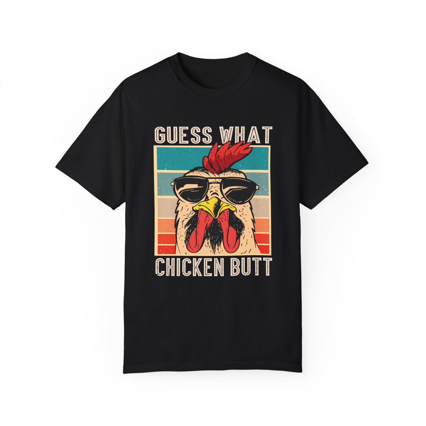 Guest What - Chicken Butt Tee Shirt