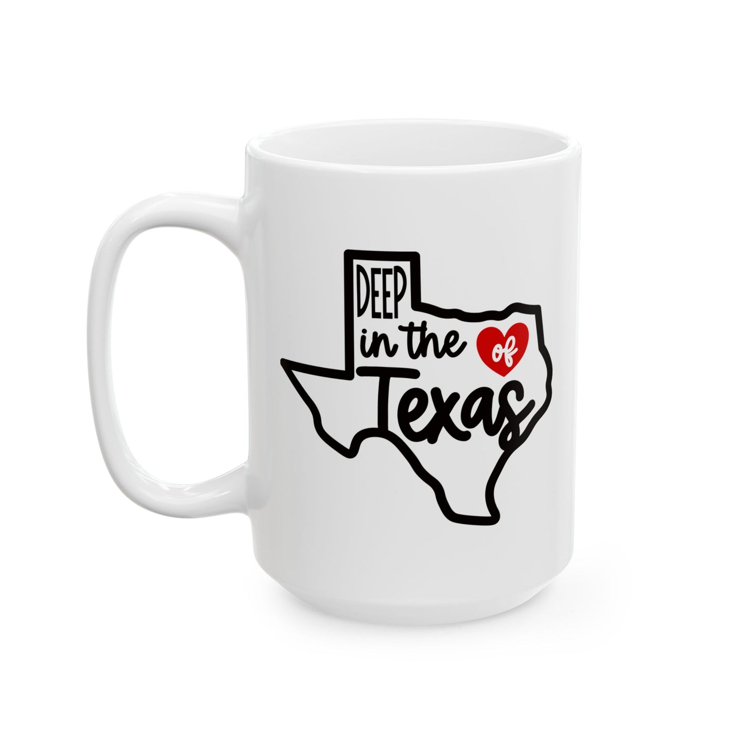 Deep in the Heart of Texas Coffee Mug