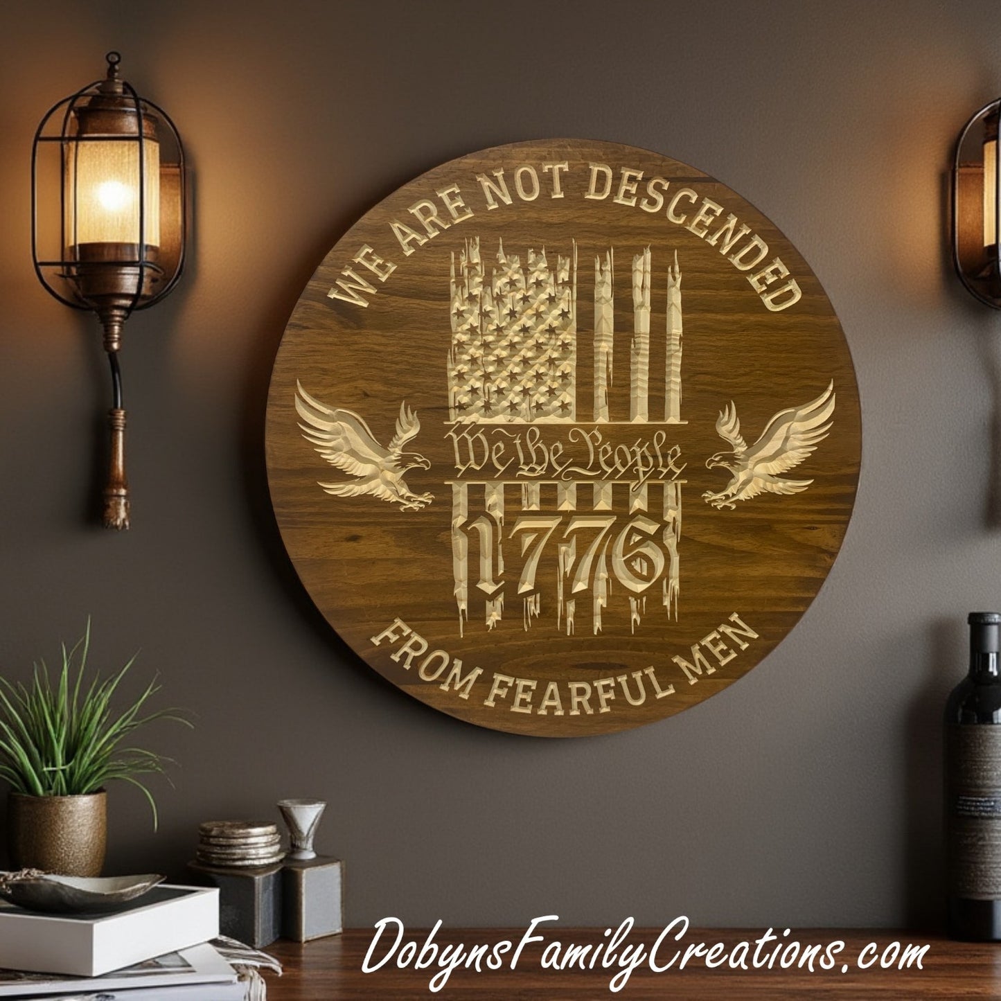 We Are Not Descended From Fearful Men - We the People Engraved Sign