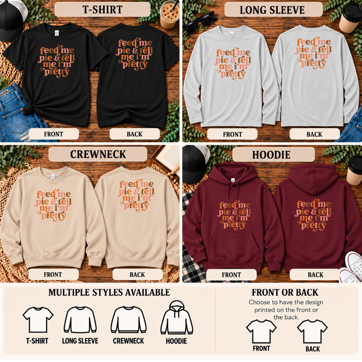 Feed Me Pie & Tell Me I’m Pretty | Funny Fall T-Shirt, Long Sleeve, Crewneck & Hoodie