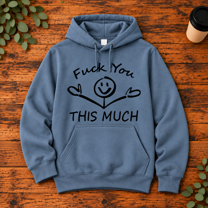 Fuck You This Much Shirt | Funny Offensive Sarcastic Apparel
