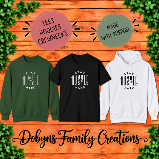 Stay Humble Hustle Hard | Motivational Shirt, Hoodie & Crewneck