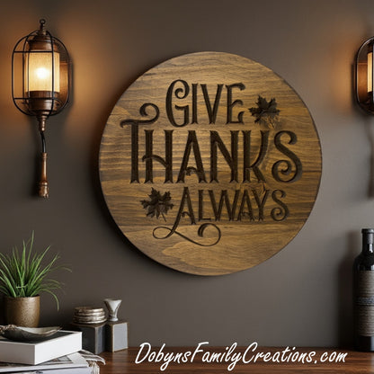 Give Thanks Always Engraved Sign