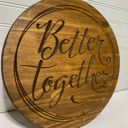 Better Together Wood Sign - Wall Art