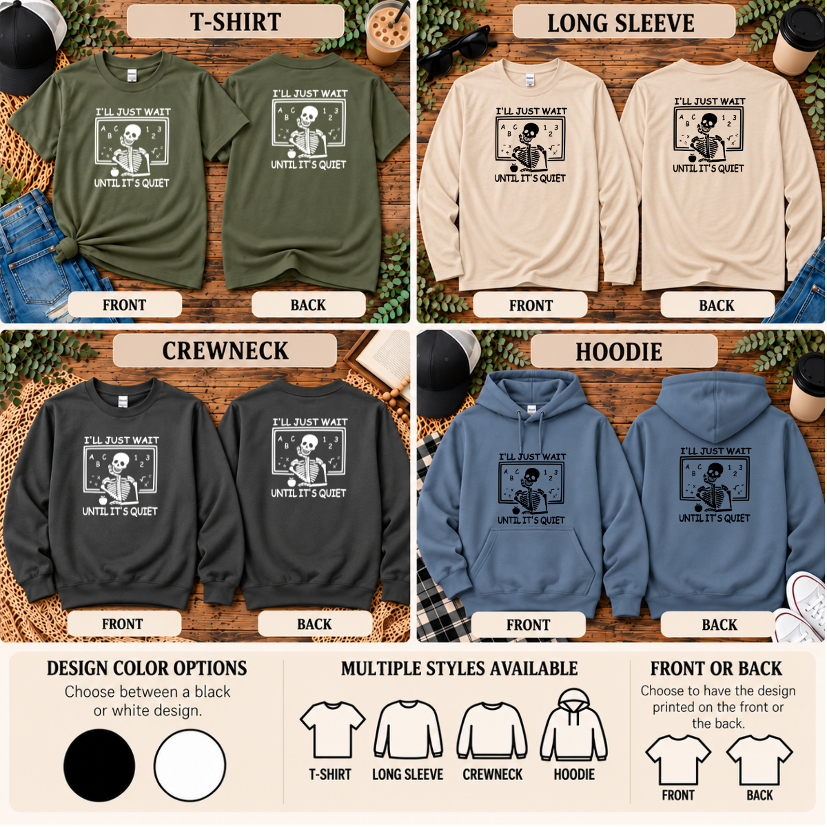 I’ll Just Wait Until It’s Quiet | Funny Teacher T-Shirt, Long Sleeve, Crewneck & Hoodie