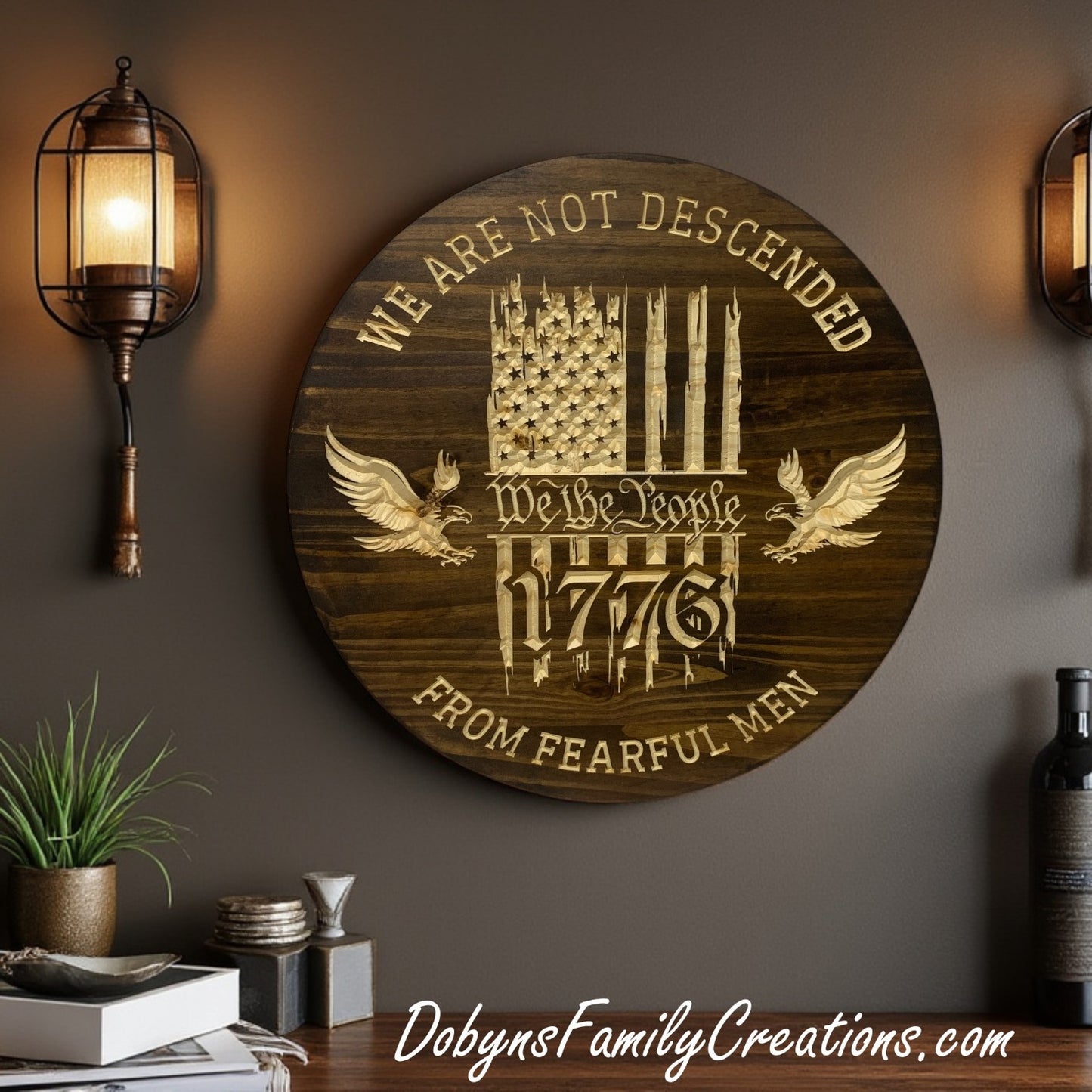 We Are Not Descended From Fearful Men - We the People Engraved Sign