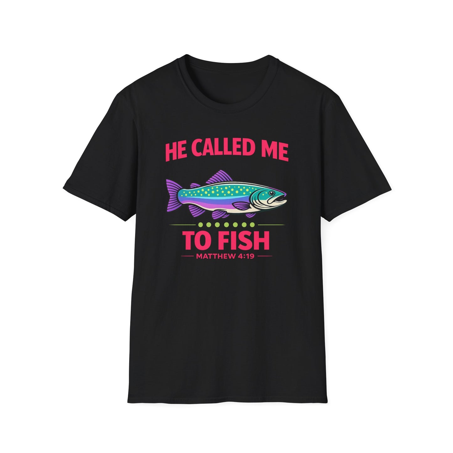 He Called Me To Fish Cotton Tee Shirt