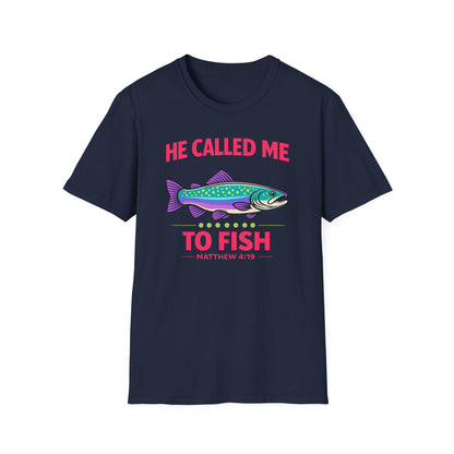 He Called Me To Fish Cotton Tee Shirt