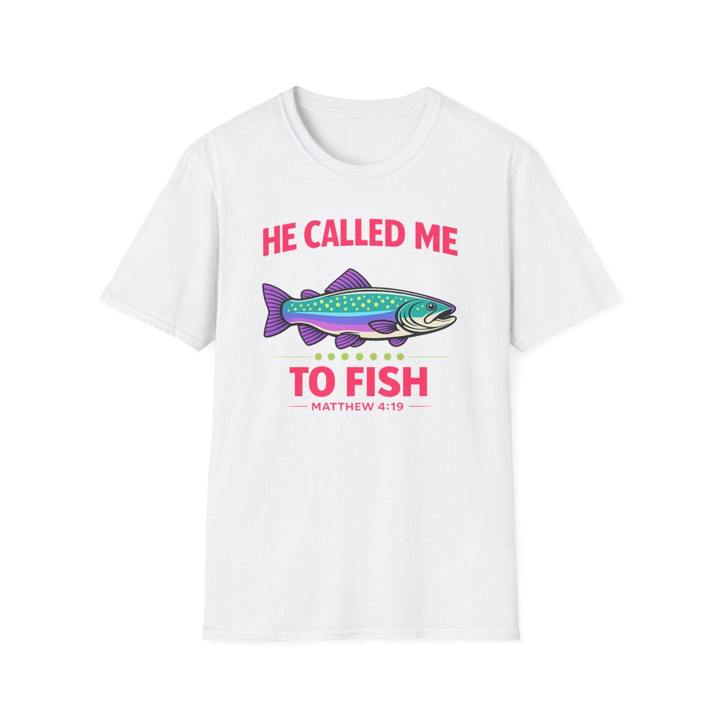 He Called Me To Fish Cotton Tee Shirt