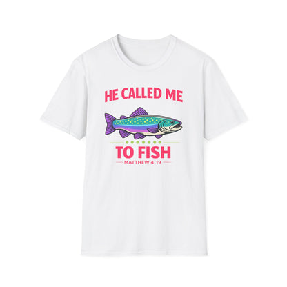 He Called Me To Fish Cotton Tee Shirt