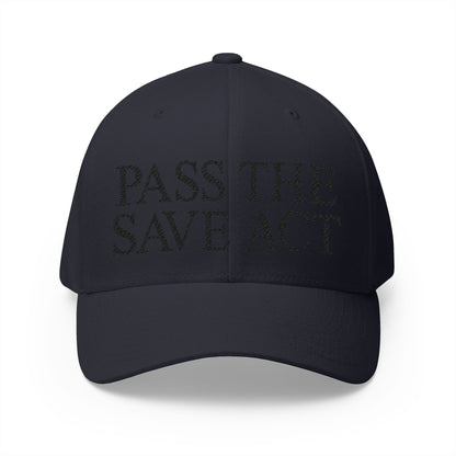 Pass The Save Act Embroidered Hat