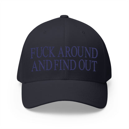 Fuck Around and Find Out Embroidered Hat