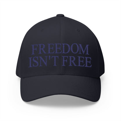 Freedom Isn't Free Embroidered Hat