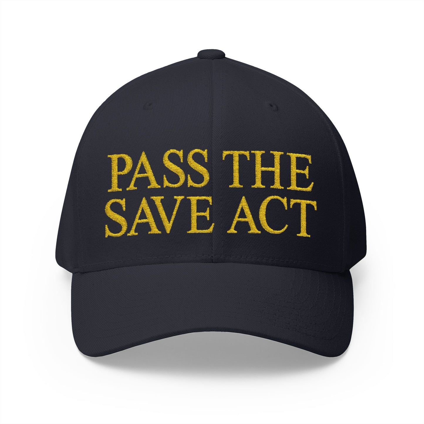 Pass The Save Act Embroidered Hat