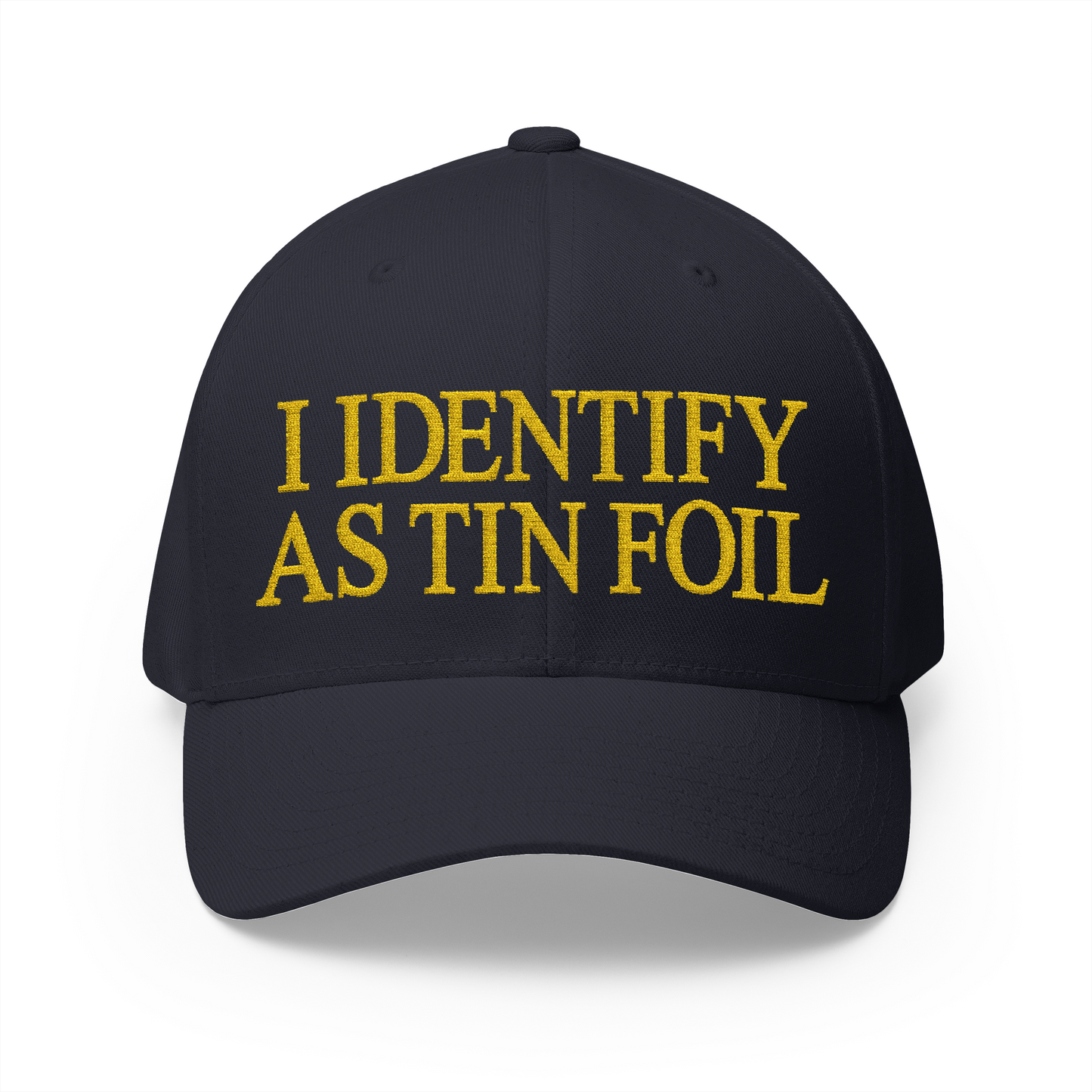 I Identify As Tin Foil Embroidered Hat