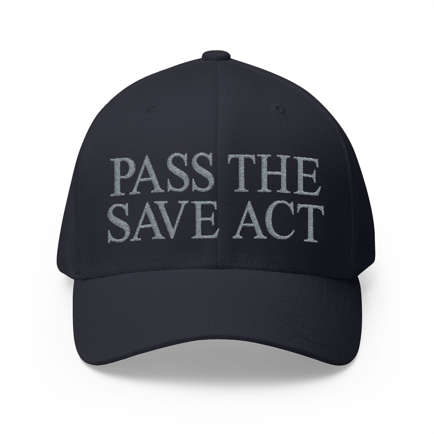 Pass The Save Act Embroidered Hat