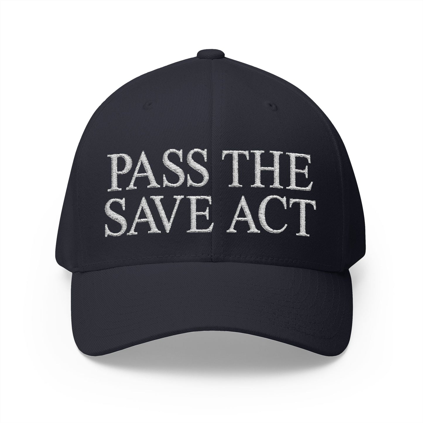 Pass The Save Act Embroidered Hat