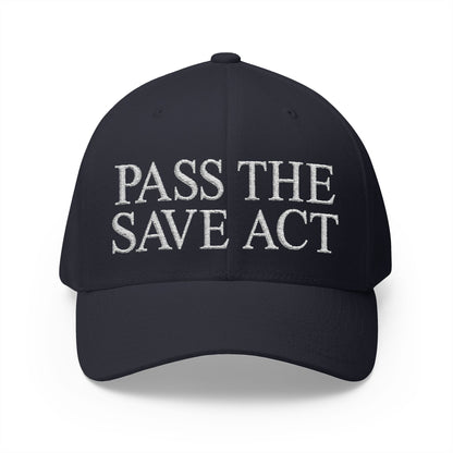 Pass The Save Act Embroidered Hat