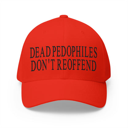 Dead Pedophiles Don't Reoffend Embroidered Hat