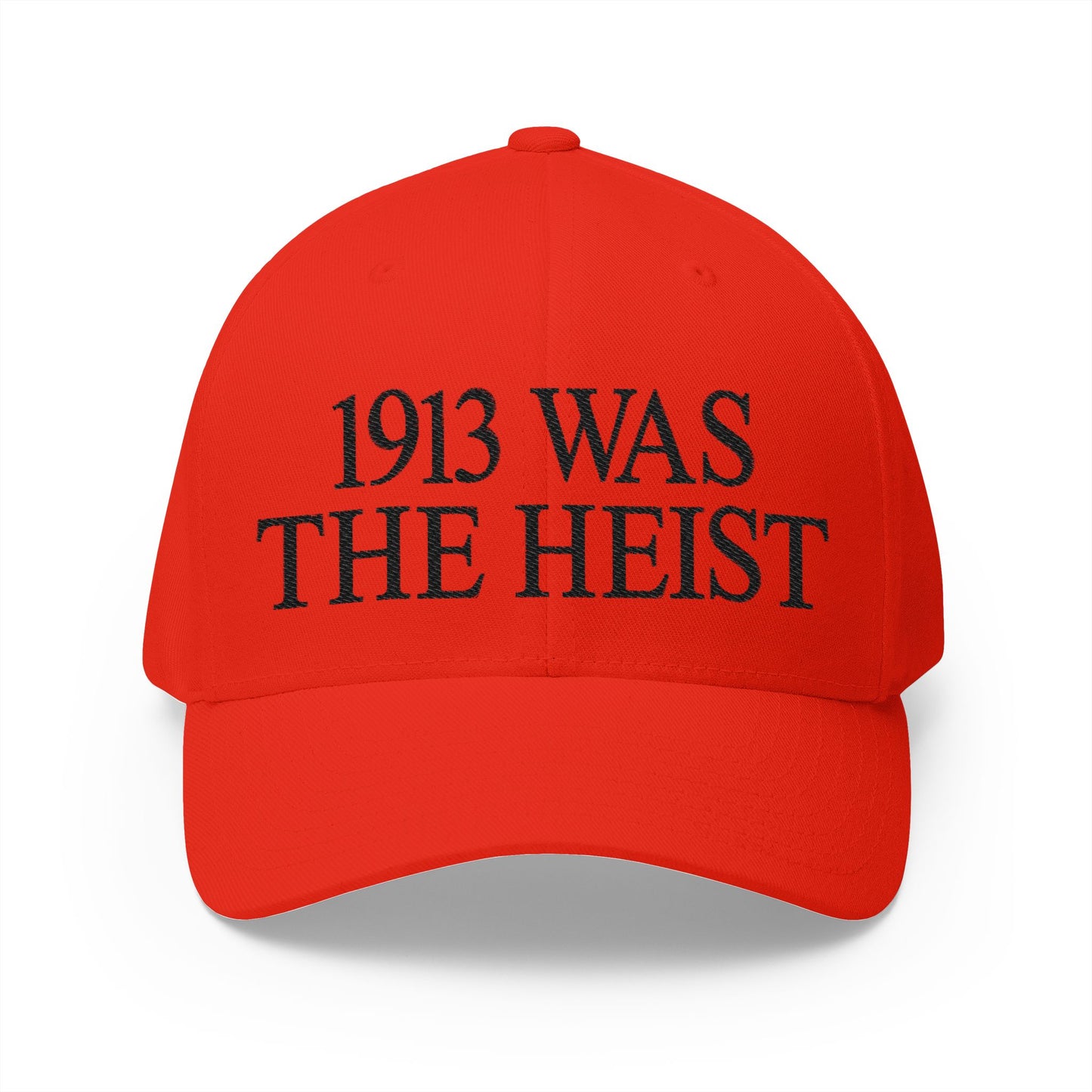 1913 Was The Heist Embroidered Hat