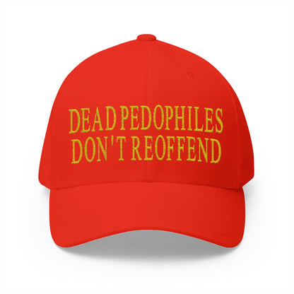 Dead Pedophiles Don't Reoffend Embroidered Hat