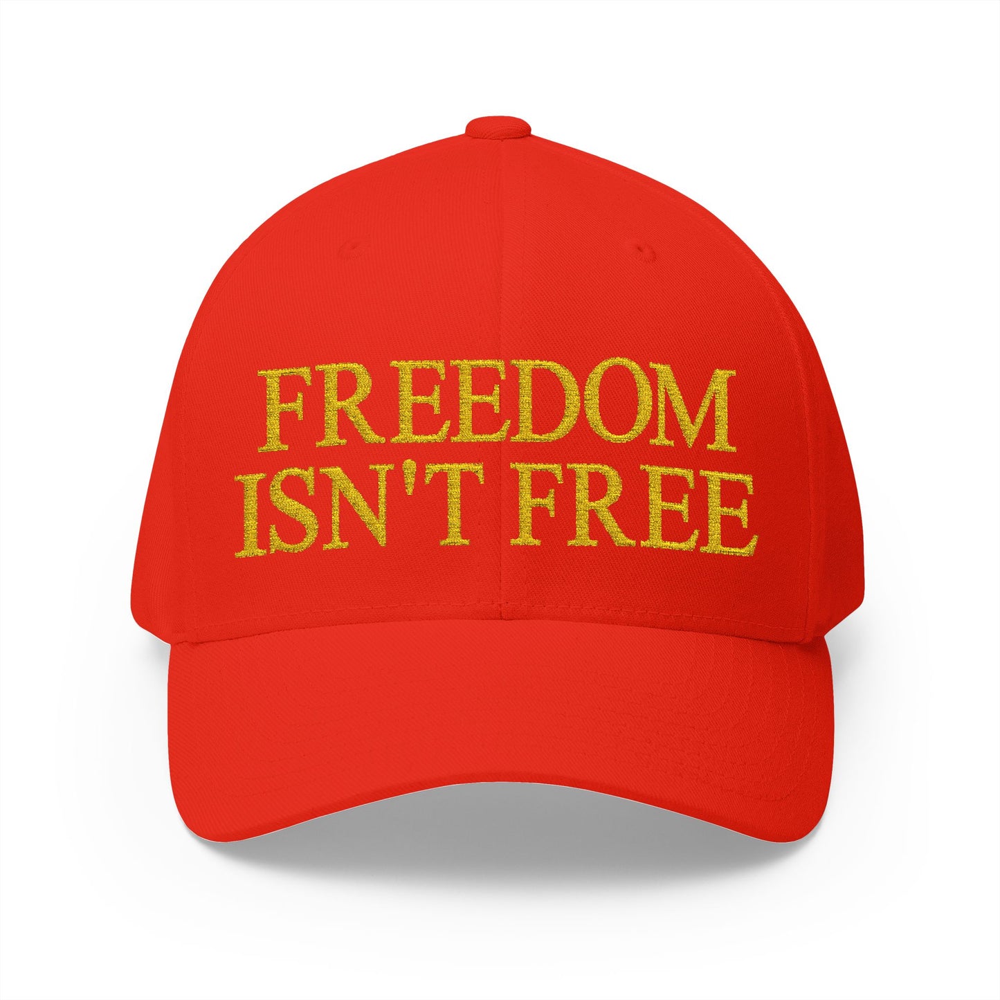 Freedom Isn't Free Embroidered Hat