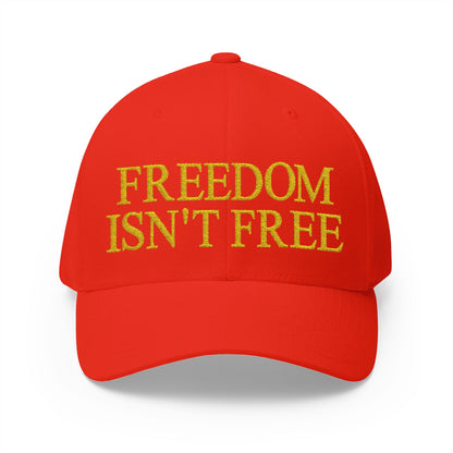 Freedom Isn't Free Embroidered Hat