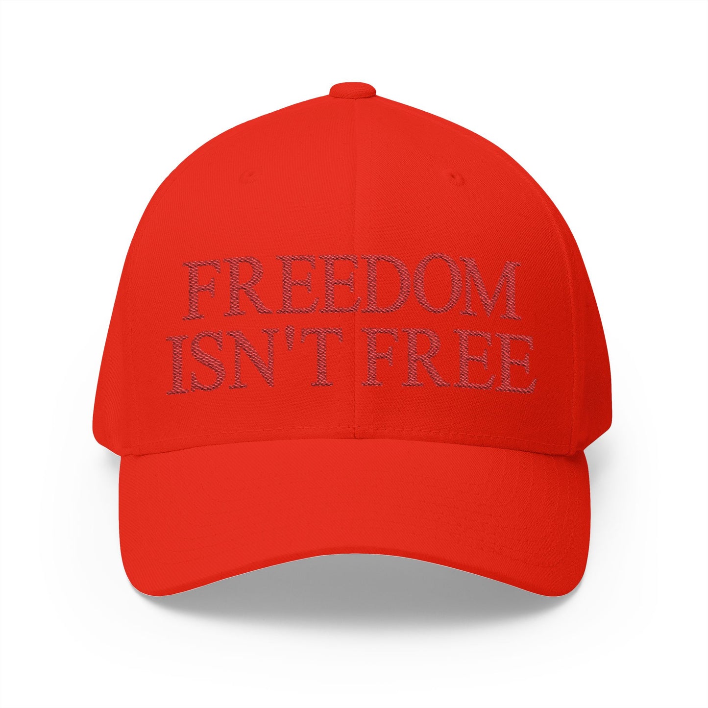 Freedom Isn't Free Embroidered Hat