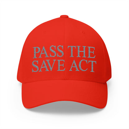 Pass The Save Act Embroidered Hat