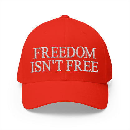 Freedom Isn't Free Embroidered Hat