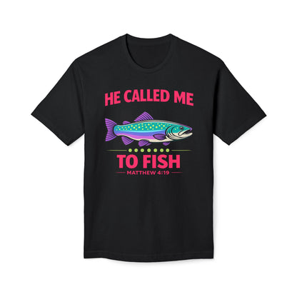 He Called Me To Fish Cotton Tee Shirt