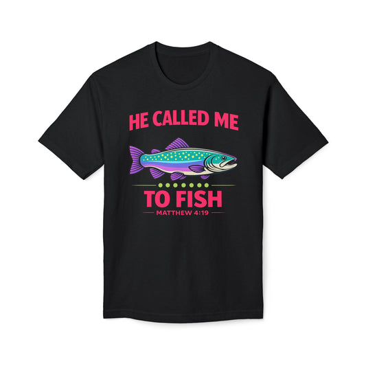 He Called Me To Fish Cotton Tee Shirt