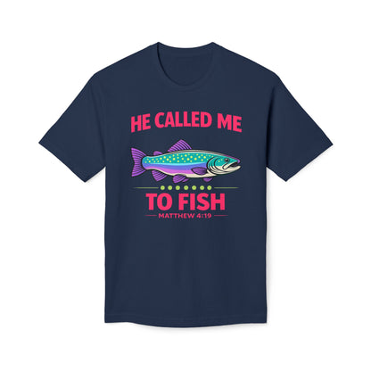 He Called Me To Fish Cotton Tee Shirt