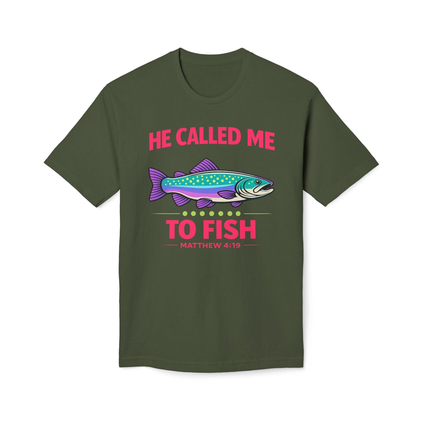 He Called Me To Fish Cotton Tee Shirt