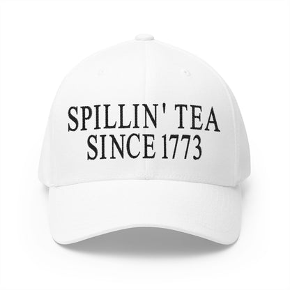 Spillin Tea Since 1773 Embroidered Hat