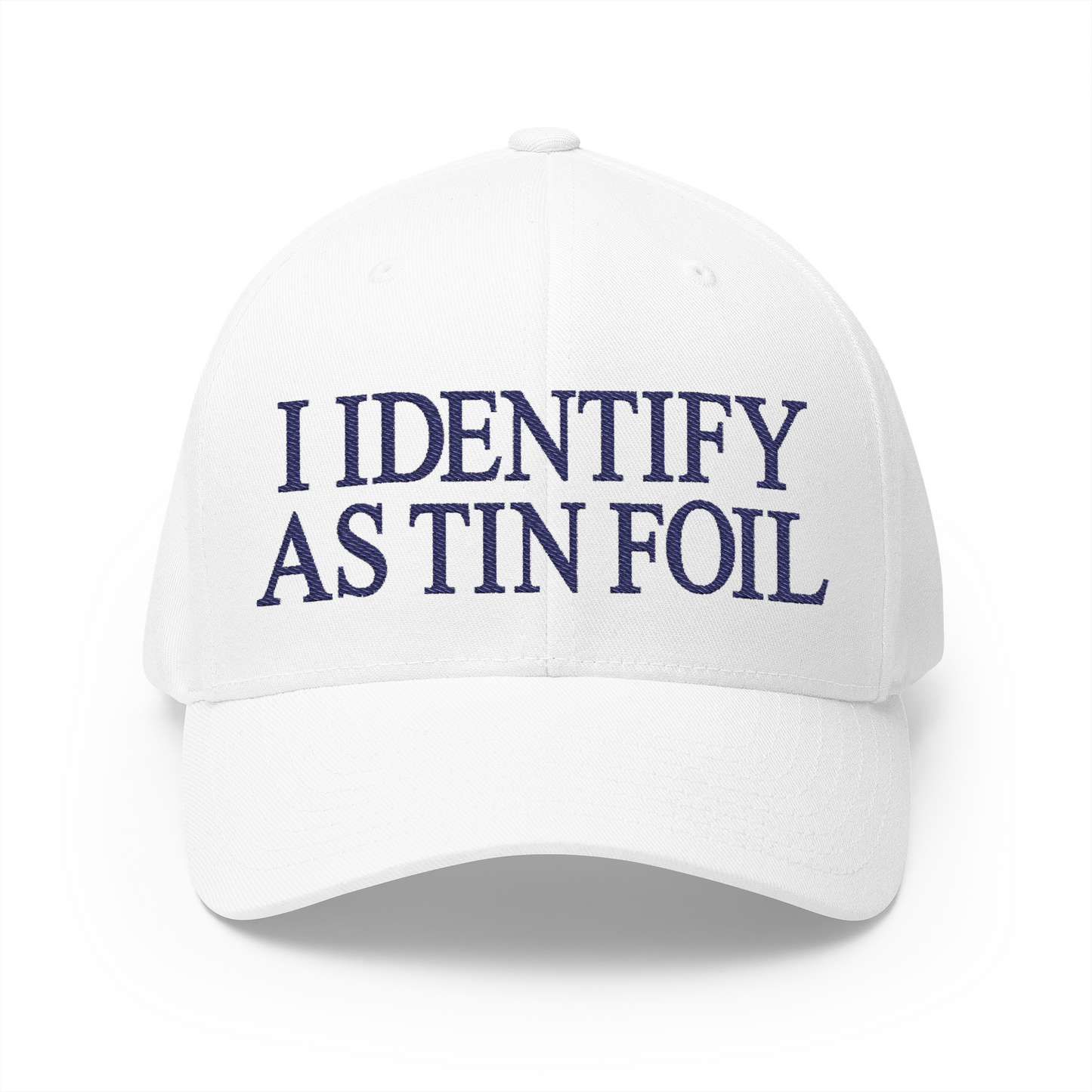 I Identify As Tin Foil Embroidered Hat