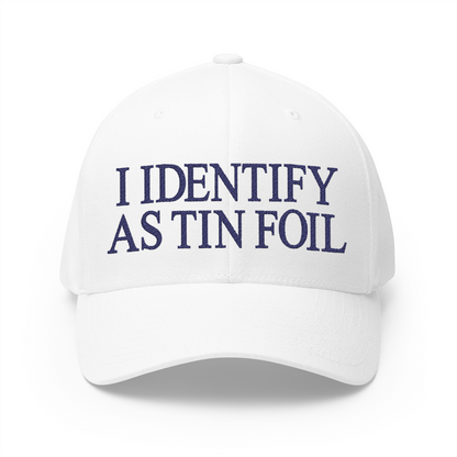 I Identify As Tin Foil Embroidered Hat