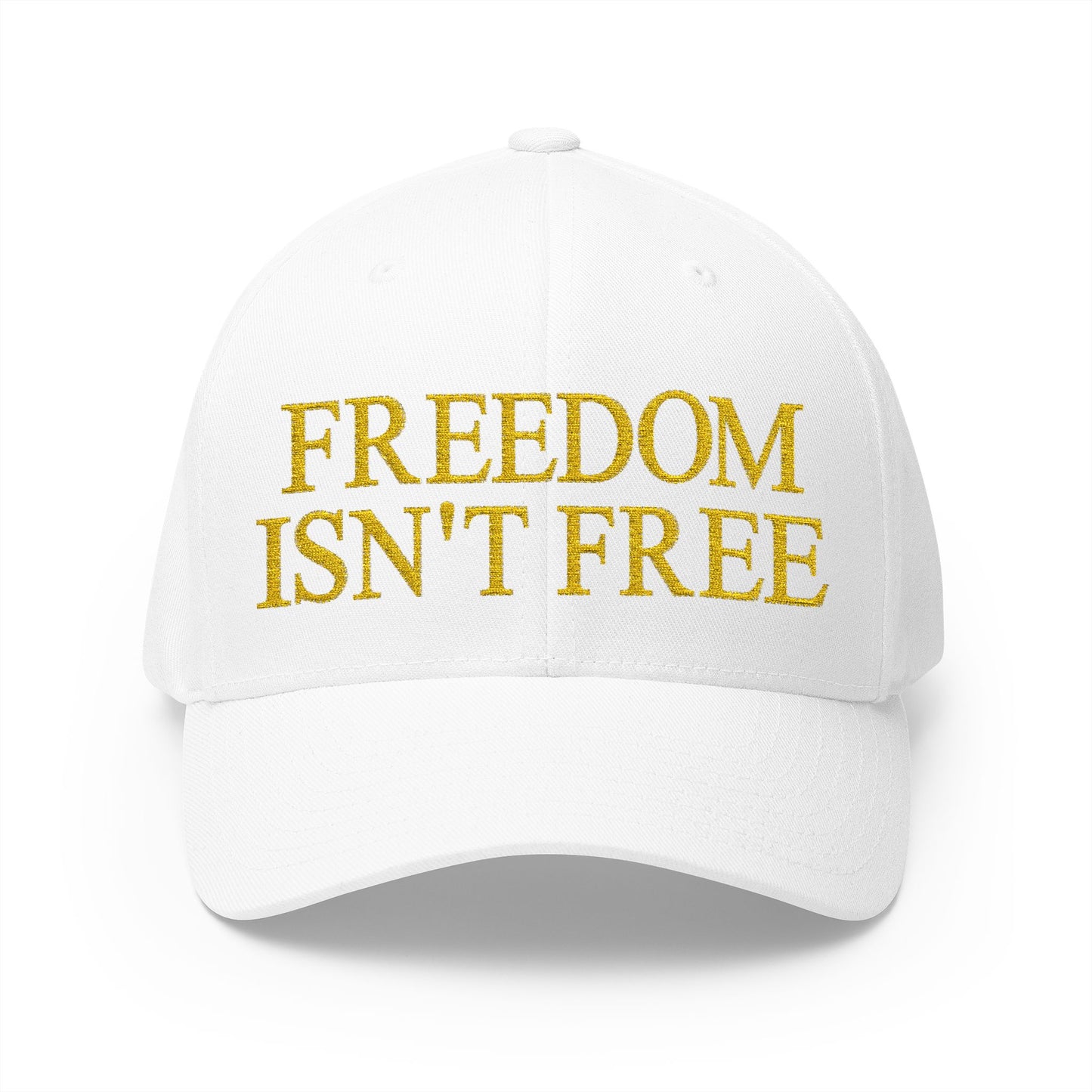 Freedom Isn't Free Embroidered Hat