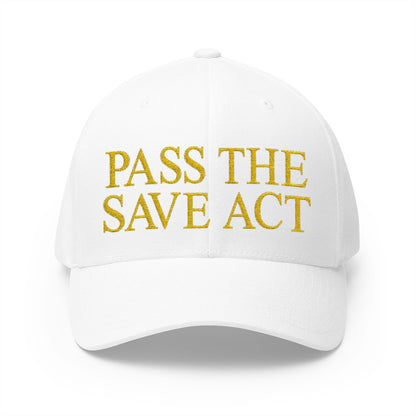 Pass The Save Act Embroidered Hat