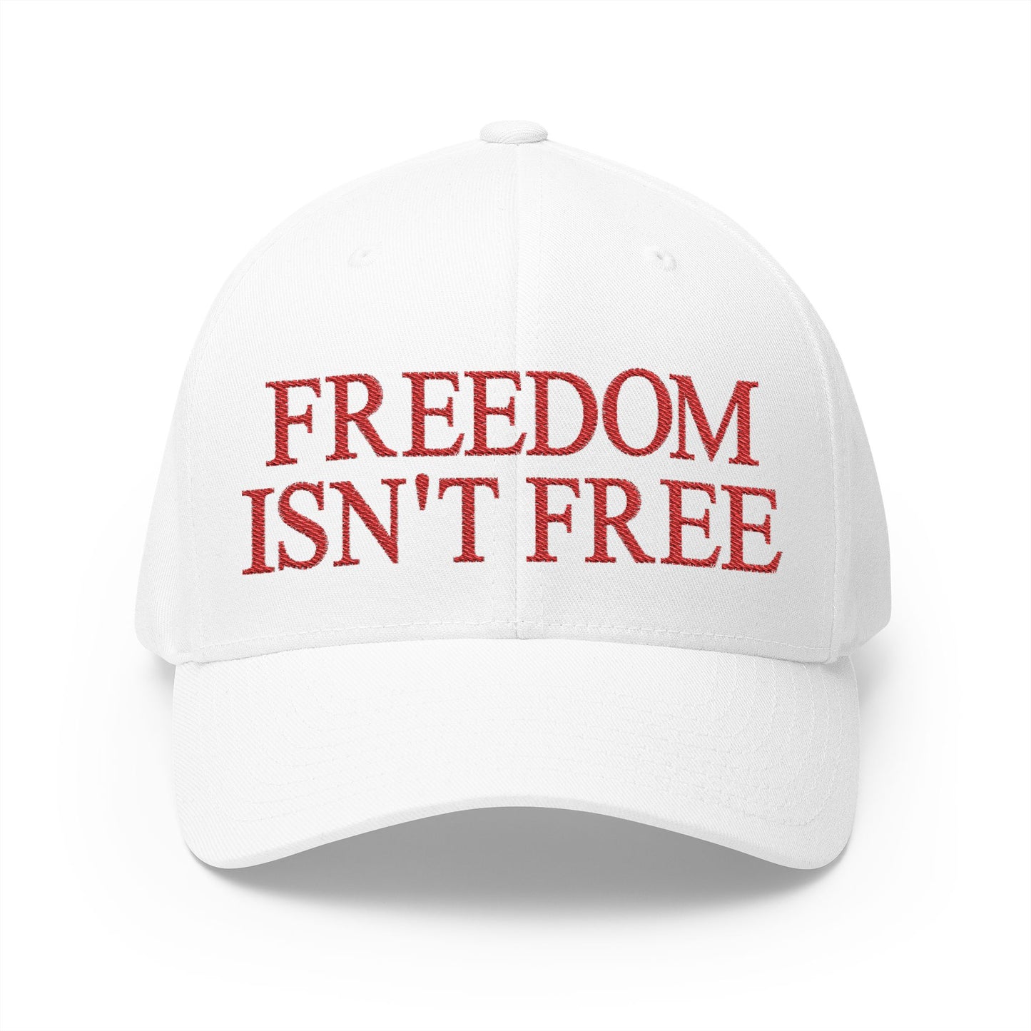 Freedom Isn't Free Embroidered Hat