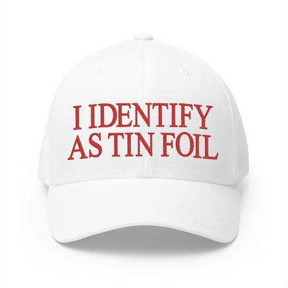 I Identify As Tin Foil Embroidered Hat