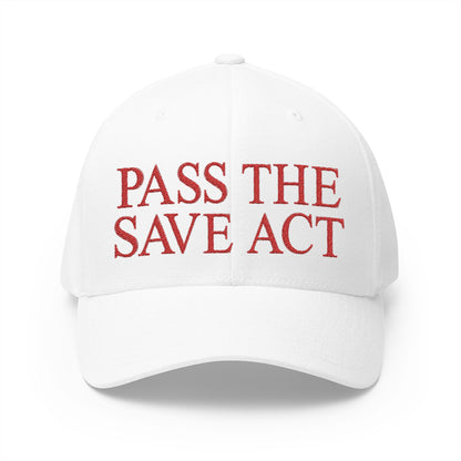 Pass The Save Act Embroidered Hat