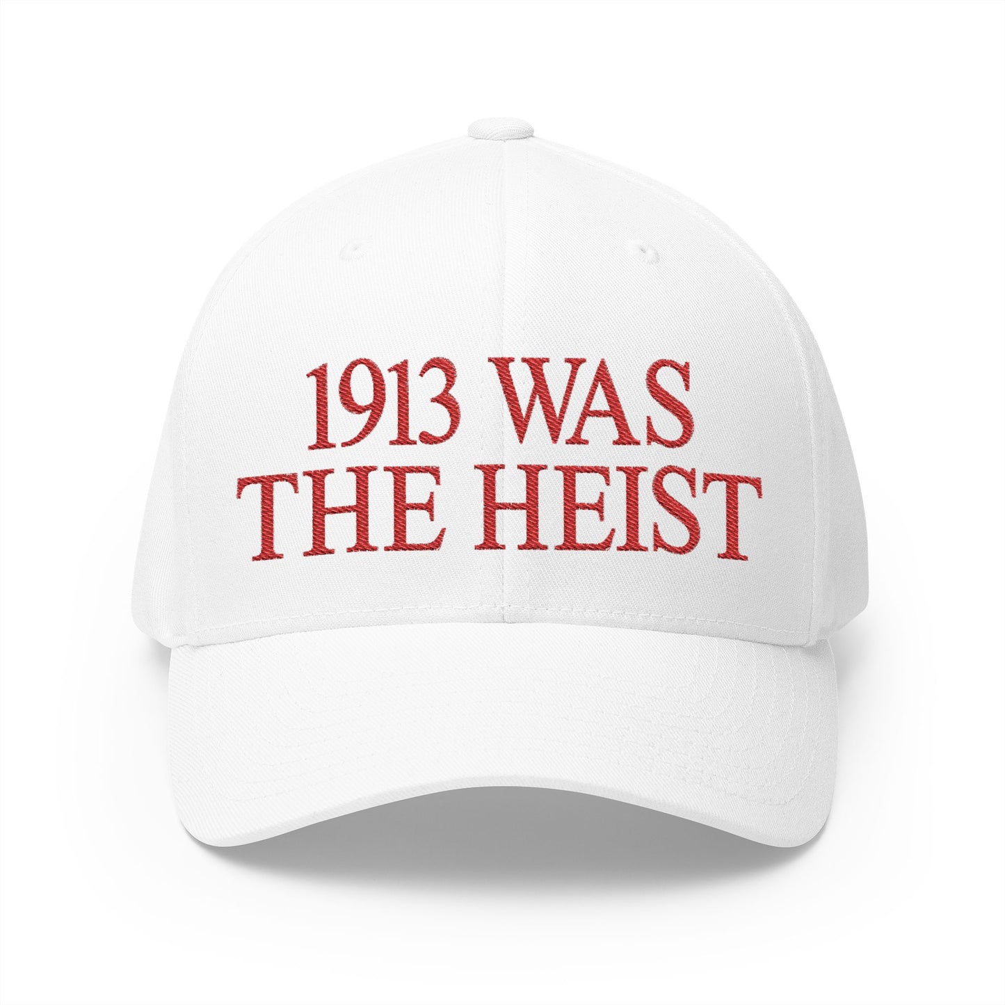 1913 Was The Heist Embroidered Hat