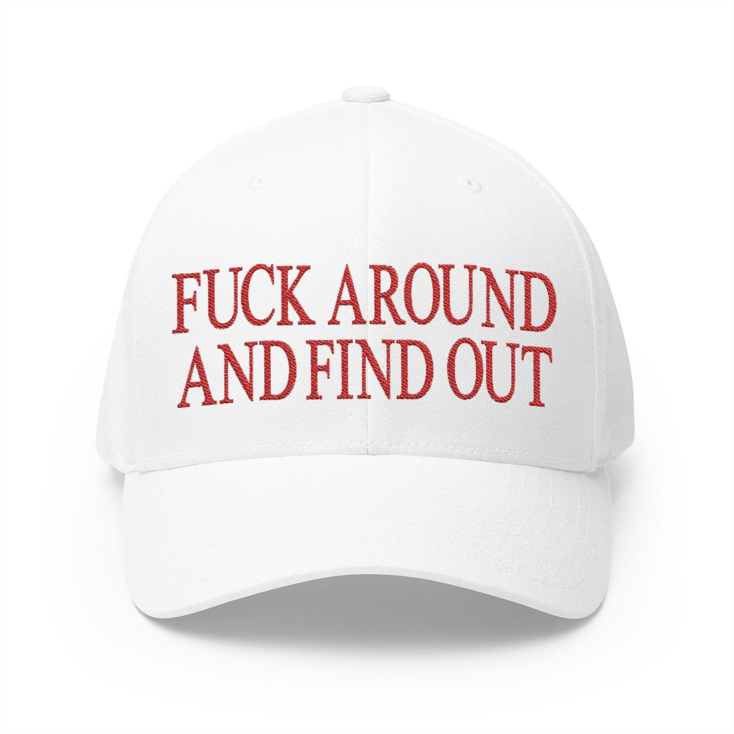 Fuck Around and Find Out Embroidered Hat
